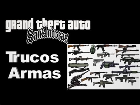 Trucos Gta San Andreas Armas Parte Youtube