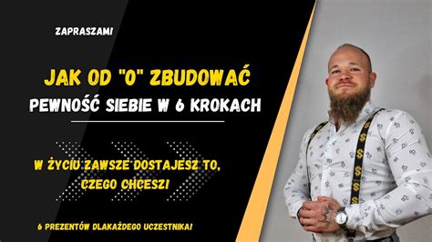 Zbuduj pewność siebie od 0 w 6 krokach YouTube