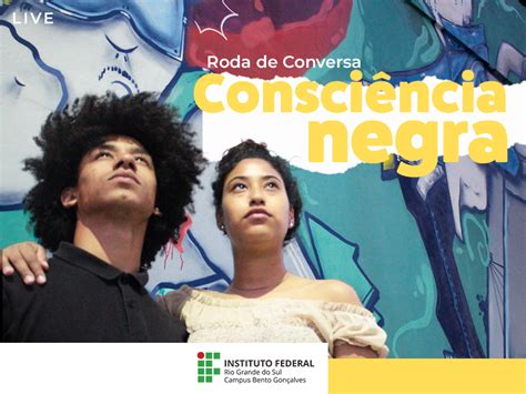 Neabi Realiza Roda De Conversa Sobre Consciência Negra Campus Bento