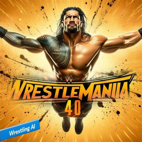 WWE WrestleMania 40 poster of Roman Reigns #wwe #wrestlemania #wwf #romanreigns #wrestlemania40 ...