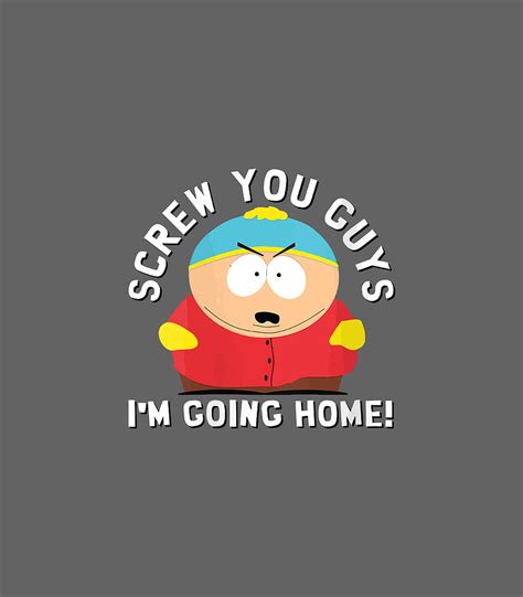 South Park Screw You Guys Eric Cartman Digital Art By Yazinl Jaya