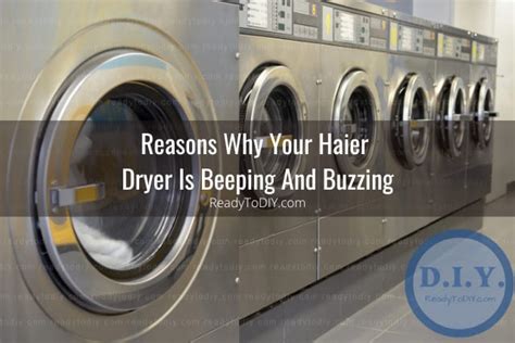 How To Fix Haier Dryer Beeping Buzzing Ready To DIY