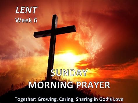 Lent Week Sunday Morning Prayer Together Growing