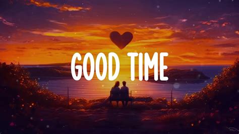 Owl City Good Time Lyrics Youtube