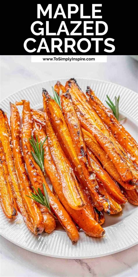 Easy Maple Glazed Carrots To Simply Inspire In 2024 Carrot Recipes