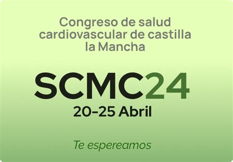 Scmc La Sociedad Castellano Manchega De Cardiolog A Es Una Asociaci N