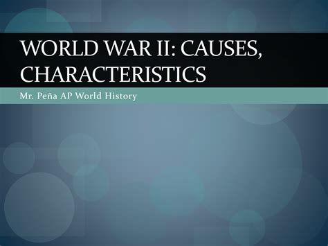 World War II: Causes, Characteristics