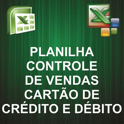 Planilha De Controle De Vendas No Cart O De Cr Dito D Bito Sol Hot