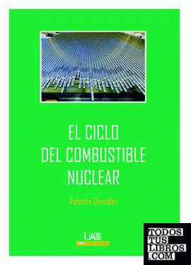 El Ciclo Del Combustible Nuclear De Gonz Lez Garc A Valent N