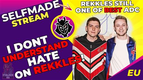 VIT Selfmade About G2 Rekkles YouTube