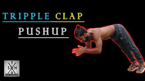 How To Do Triple Clap Push Ups Three Clap Push Ups Progression Youtube