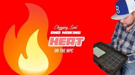 Chopping Soul And Making HEAT On The MPC Beatmaking Video YouTube