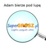 SuperGrosz recenzja pożyczki wady i zalety opinie AdFinanse pl