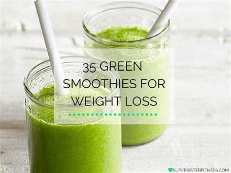 The Best Green Smoothies Weight Loss – Best Diet and Healthy Recipes ...