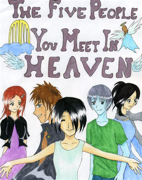 Five People You Meet In Heaven by BladeOfLoki on DeviantArt