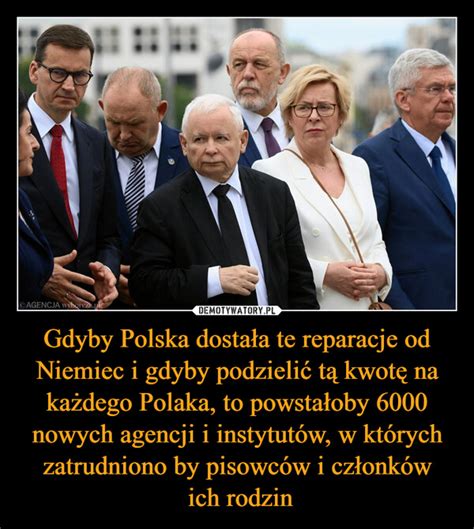 Gdyby Polska Dosta A Te Reparacje Od Niemiec I Gdyby Podzieli T Kwot