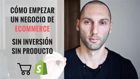 Cómo Empezar Un Negocio De Ecommerce Sin Dinero Y Sin Inversión Marca