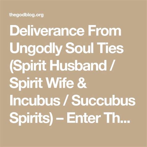 Deliverance From Ungodly Soul Ties Spirit Husband Spirit Wife