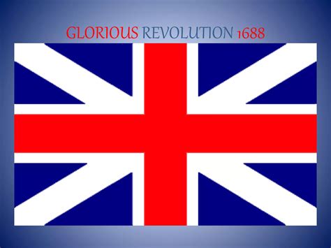 The Glorious Revolution Of 1688 Demonstrated That Parliament Had
