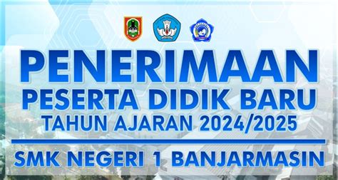 Penerimaan Peserta Didik Baru 2024 2025 SMK Negeri 1 Banjarmasin