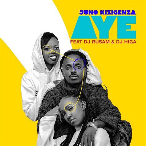 Audio Juno Kizigenza Aye Ft Dj Higa X Dj Rusam Mp3 Download — Citimuzik