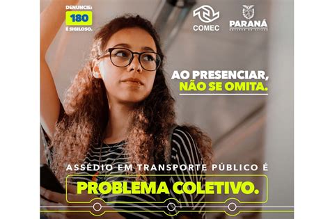 Últimas Notícias Paraná Lança Campanha De Combate Ao Assédio No