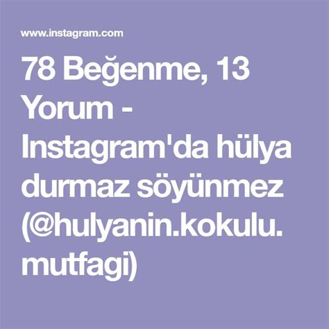 Be Enme Yorum Instagram Da H Lya Durmaz S Y Nmez Hulyanin