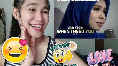 WHEN I NEED YOU CELINE DION COVER BY VANNY VABIOLA REACTION