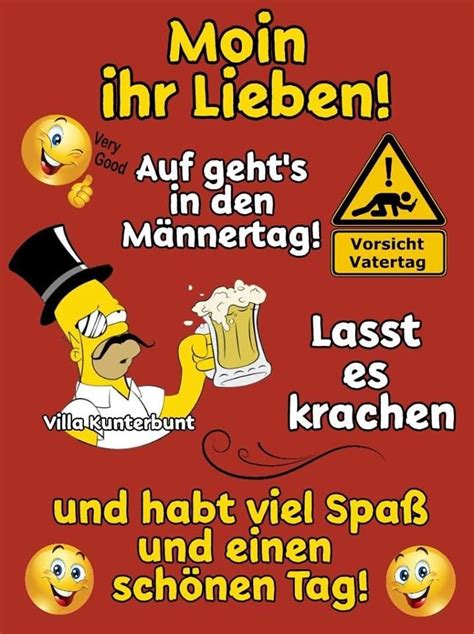 Moin Ihr Lieben Auf Geht S In Den M Nnertag Lasst Es Vatertag