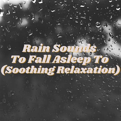 ‎Rain Sounds to Fall Asleep to (Soothing Relaxation) by Derrol on Apple ...