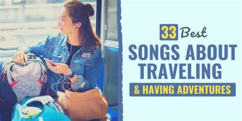 33 Best Songs About Traveling & Having Adventures