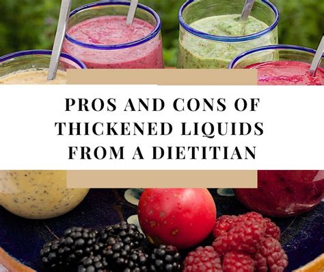 Pros and Cons of Thickened Liquids from a Registered Dietitian