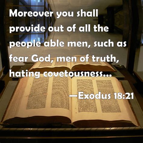 Exodus 18:21 Moreover you shall provide out of all the people able men ...