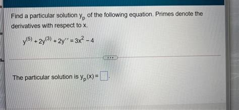 Solved Find A Particular Solution Y Of The Following