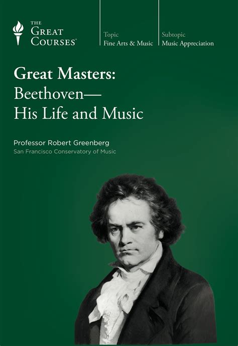 Great Masters: Beethoven — His Life and Music | Robert Greenberg