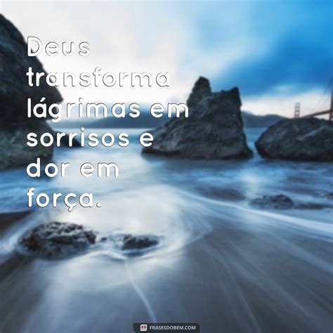 Frases Sobre Deus Lindas - Frases Inspiradoras de Deus: Mensagens Lindas para Refletir - Frases do Bem