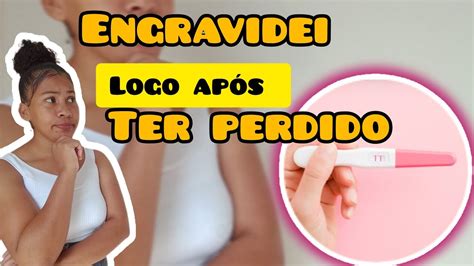 Como Saber Se Engravidei Logo Após A Relação - engravidei logo após ter perdido um bebê ||mãe de três #papodegravida # ...