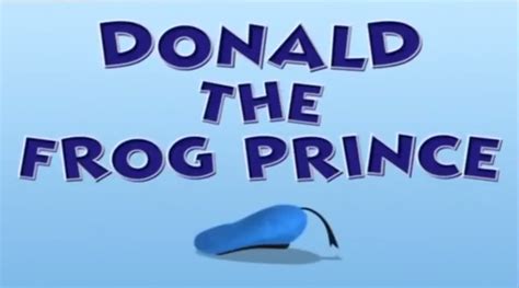 A Blue Object With The Words Donald The Frog Prince