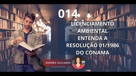 AULA 014 Licenciamento Ambiental Entenda a Resolução 01 1986 do