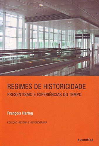 Livro Regimes De Historicidade De François Hartog