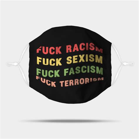Vintage Fuck Racism Fuck Sexism Fuck Fascism Fuck Terrorism Political Protest Mask TeePublic