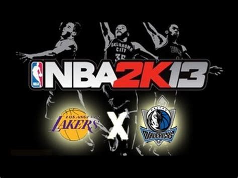 NBA 2k13 Los Angeles Lakers Vs Dallas Mavericks YouTube