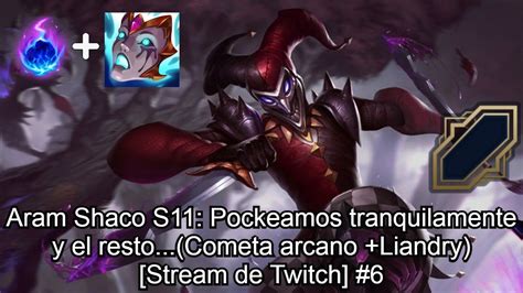 Aram Shaco S Pockeamos Tranquilamente Y El Resto Cometa Arcano