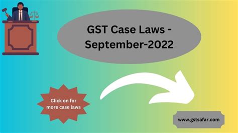 Recent Gst Case Laws 2022gst Case Laws Of September 2022 Gst Safar With Ca Bhavesh Jhalawadia