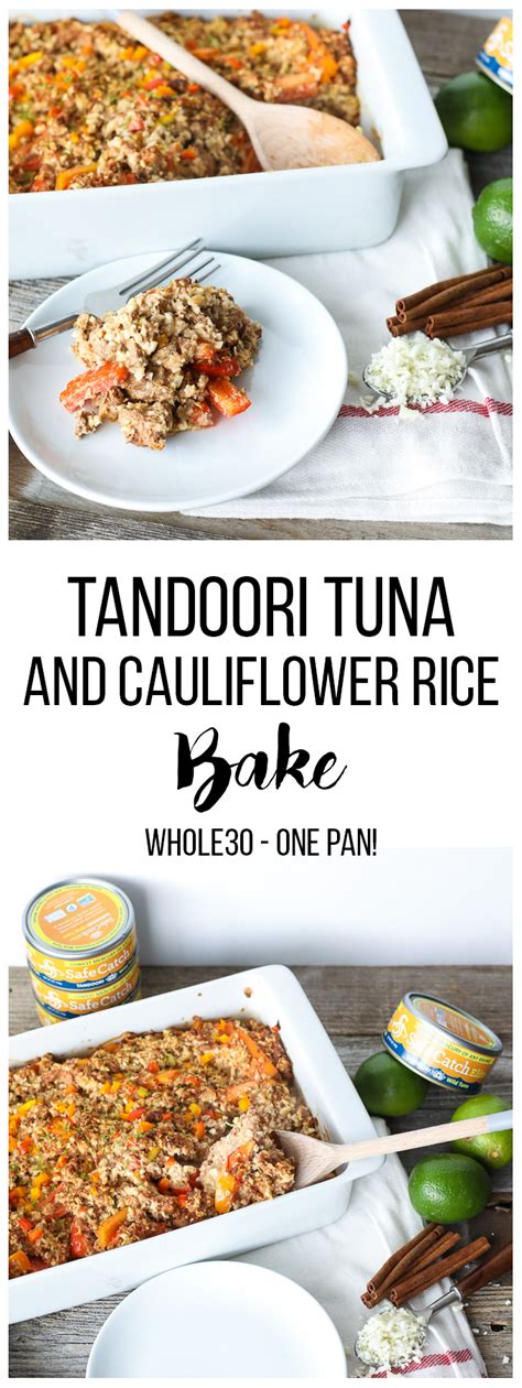 Tandoori Tuna And Cauliflower Rice Bake Little Bits Of