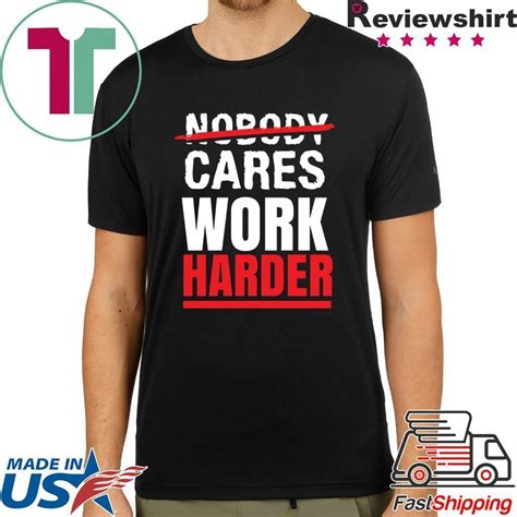 Nobody Cares Work Harder T Shirt Funny Gym Shirt