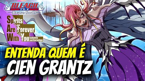 Tudo Sobre Cien Grantz A Vers O Mais Insana De Aporro Bleach Youtube