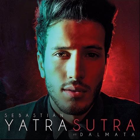 Sutra El Nuevo Temazo De Sebastián Yatra Y Dálmata