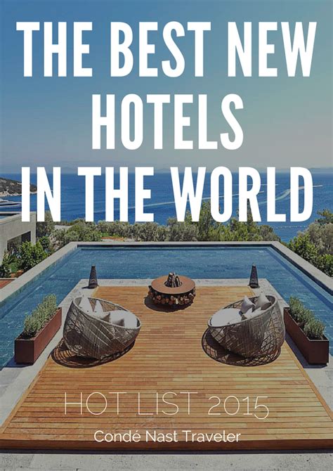 The Hot List The Best New Hotels In The World Luxury Resort