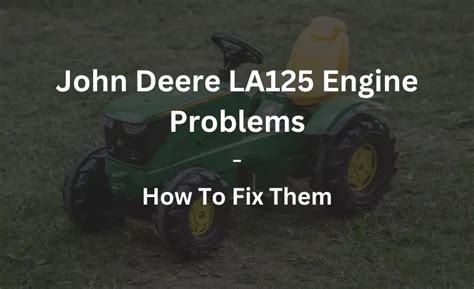 Troubleshooting Guide Common John Deere La Engine Problems